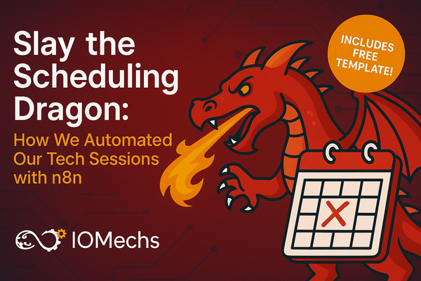 Slay the Scheduling Dragon: Automate Tech Sessions with n8n + Free Template